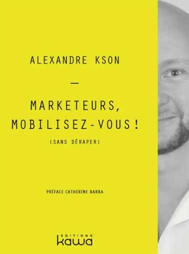 Marketeurs, Mobilisez-vous